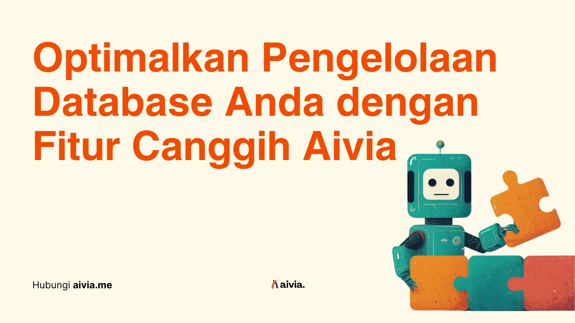 Optimalkan Pengelolaan Database Anda dengan Fitur Canggih Aivia