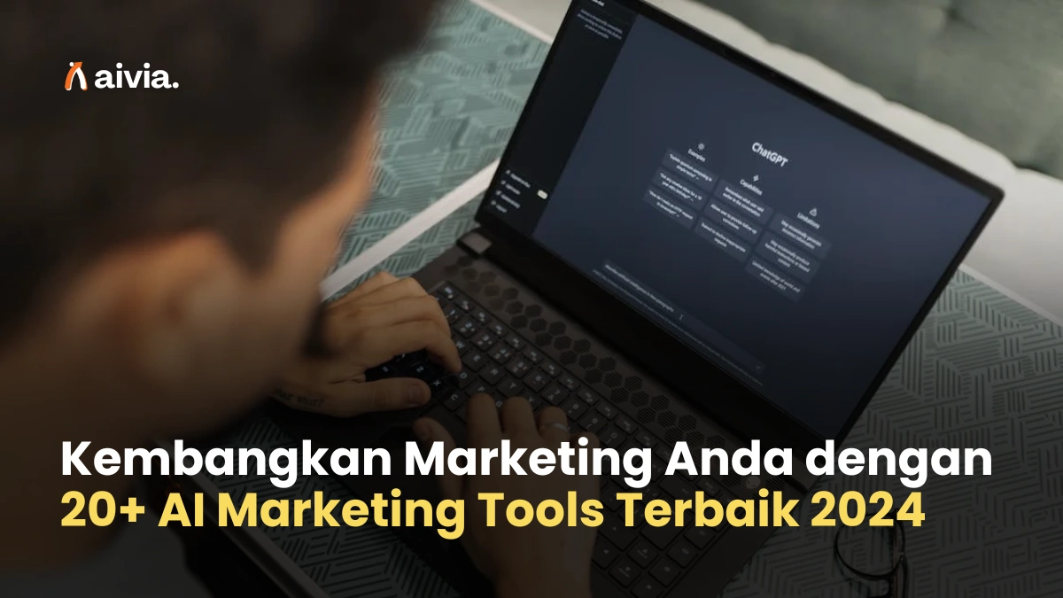 Kembangkan Marketing Anda dengan 20+ AI Marketing Tools Terbaik 2024