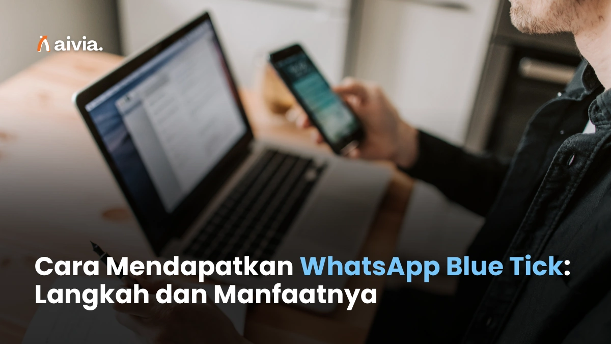 Cara Mendapatkan WhatsApp Blue Tick: Langkah dan Manfaatnya