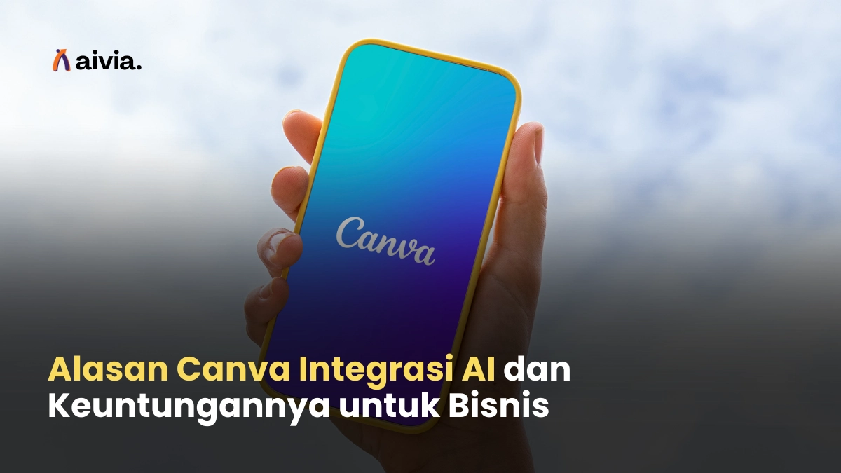 Alasan Canva Integrasi AI dan Keuntungannya untuk Bisnis