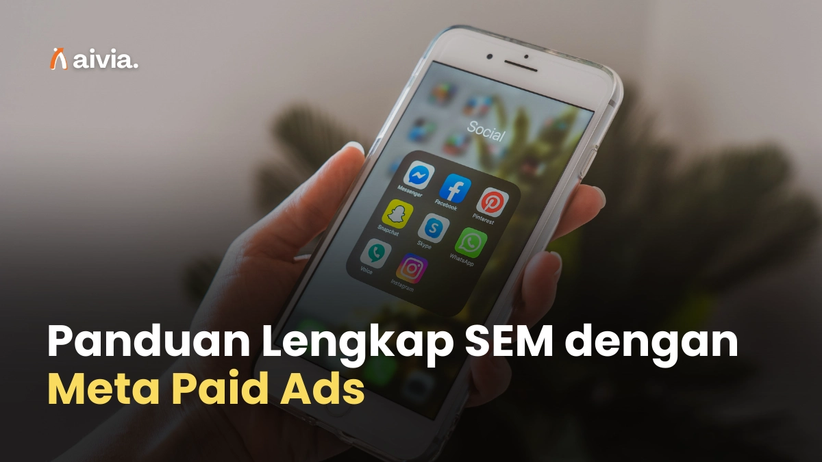 Panduan Lengkap SEM dengan Meta Paid Ads