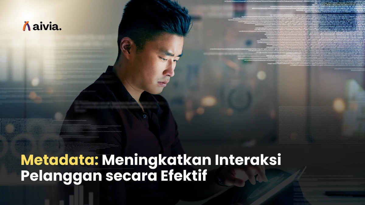 Metadata: Meningkatkan Interaksi Pelanggan secara Efektif