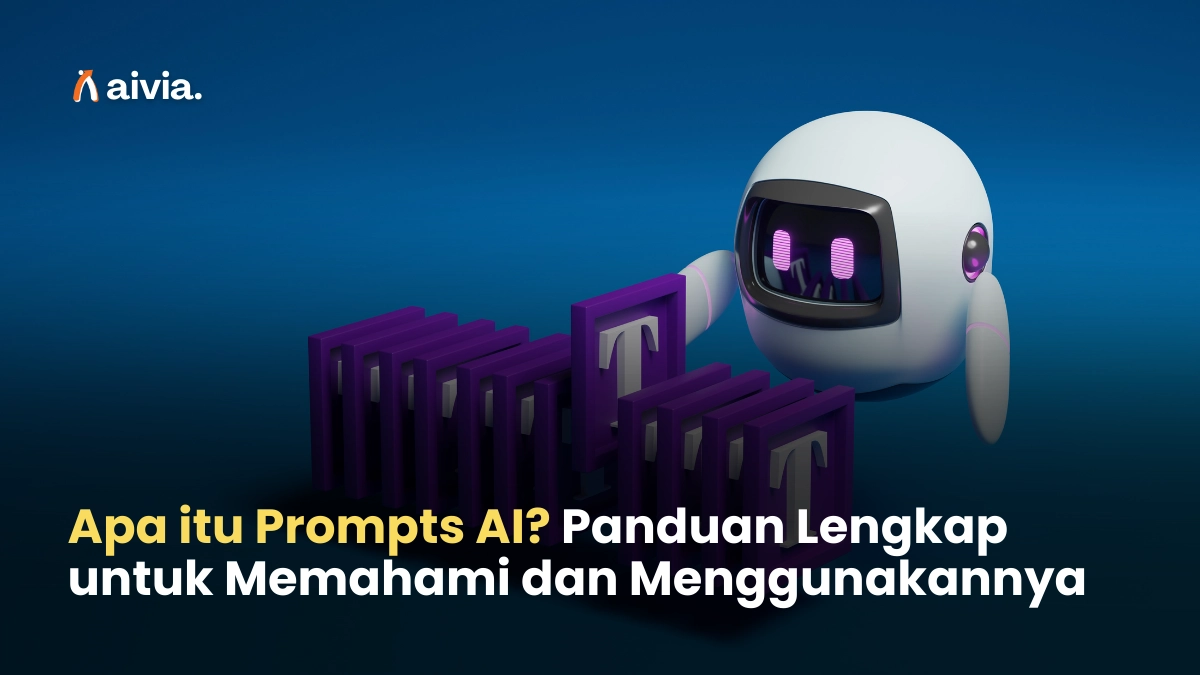 Apa itu Prompts AI? Panduan Lengkap untuk Memahami dan Menggunakannya