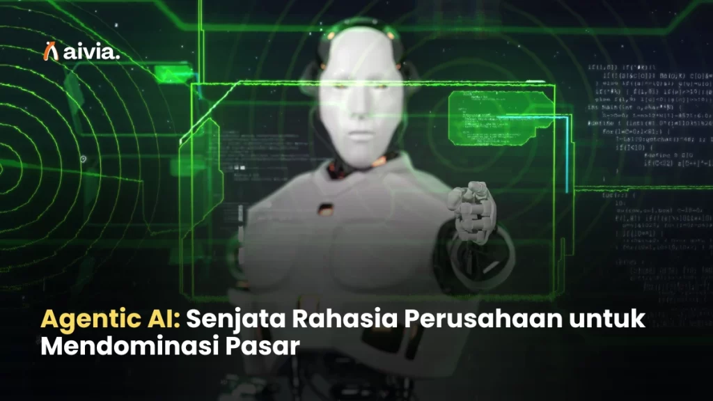 Agentic AI: Senjata Rahasia Perusahaan untuk Mendominasi Pasar