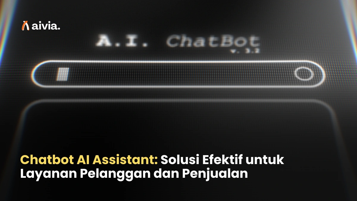 Chatbot AI Assistant: Solusi Efektif untuk Layanan Pelanggan dan Penjualan