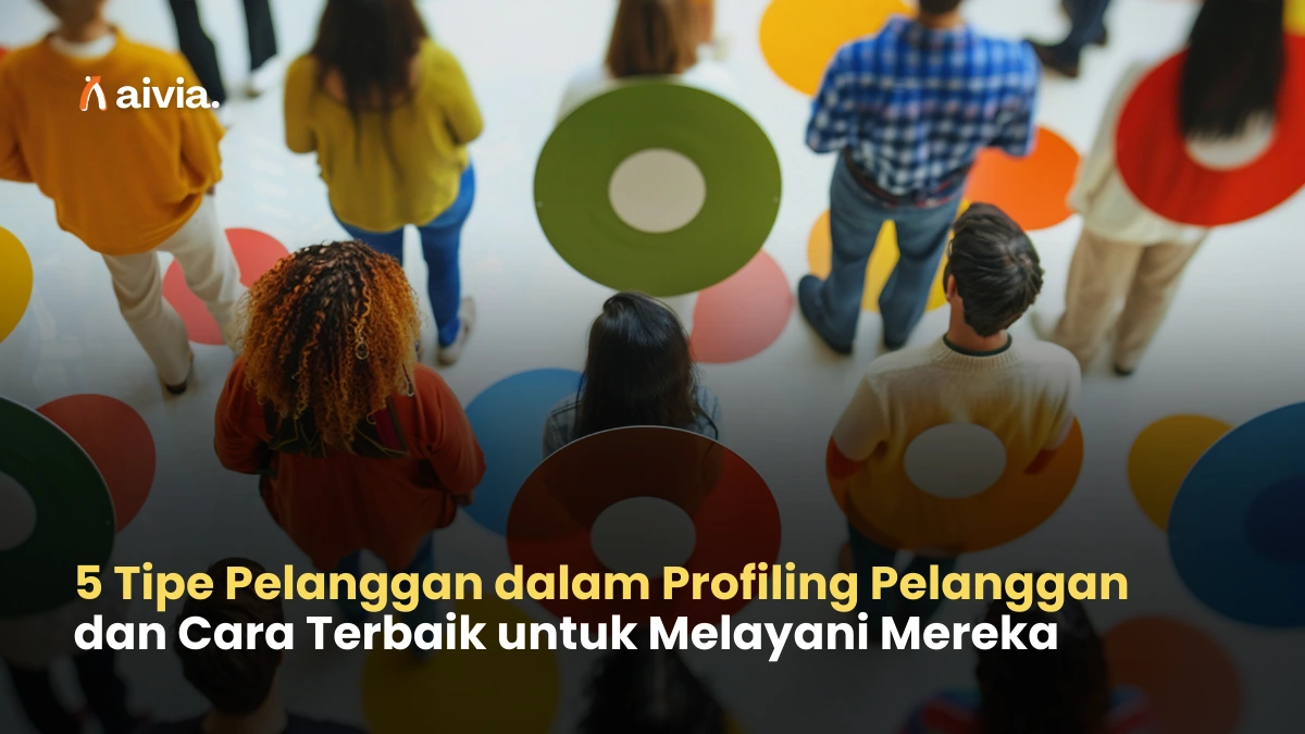 5 Tipe Pelanggan dalam Profiling Pelanggan dan Cara Terbaik untuk Melayani Mereka