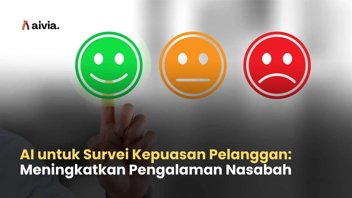 AI untuk Survei Kepuasan Pelanggan: Meningkatkan Pengalaman Nasabah